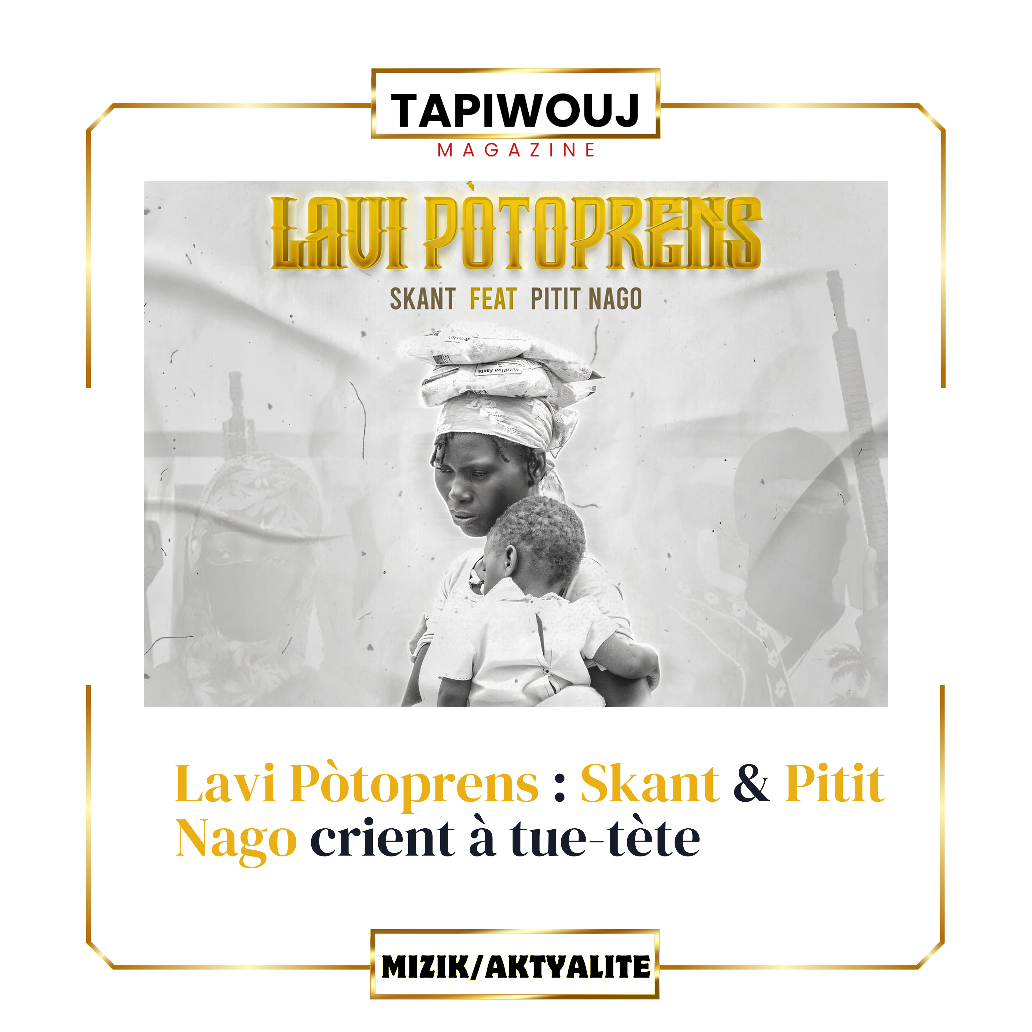 Lavi Pòtoprens : Skant & Pitit Nago crient à tue-tête